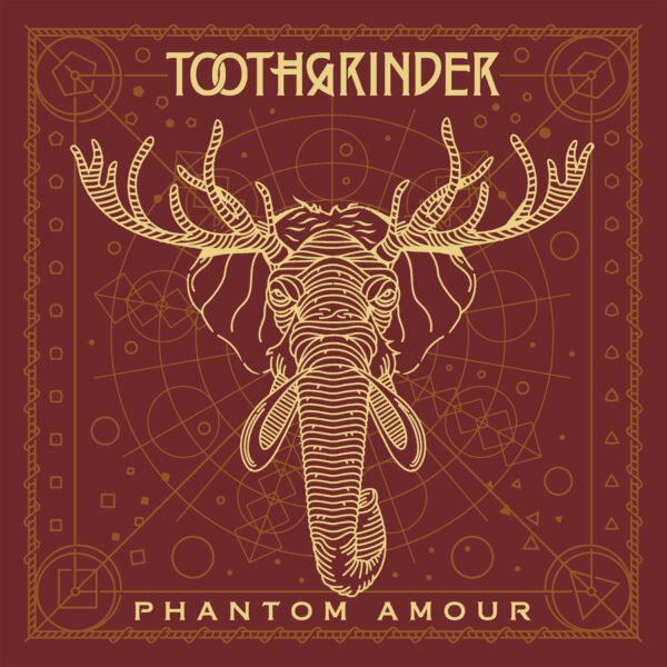 TOOTHGRINDER - PHANTOM AMOUR
