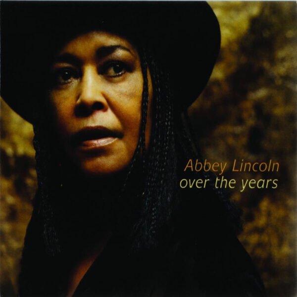 Abbey Lincoln - Over The Years