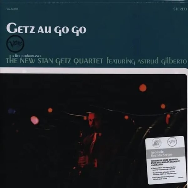 The New Stan Getz Quartet Astrud Gilberto - Getz Au Go Go