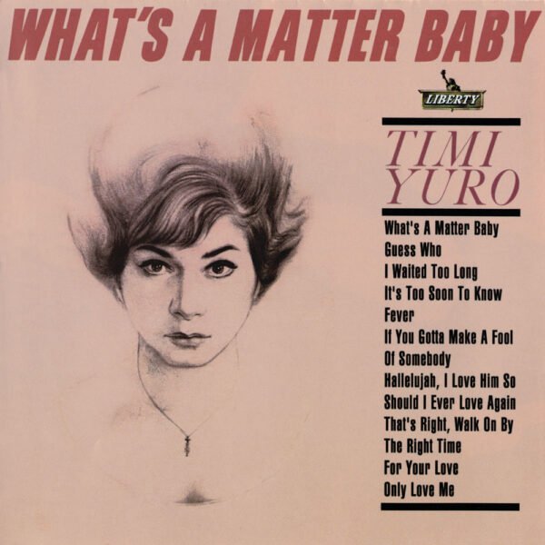 TIMI YURO - Whats A Matter Baby