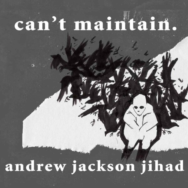 ANDREW JACKSON JIHAD - CAN'T MAINTAIN Vinyl Record