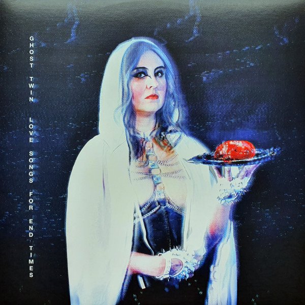 GHOST TWIN - Love Songs For End Times