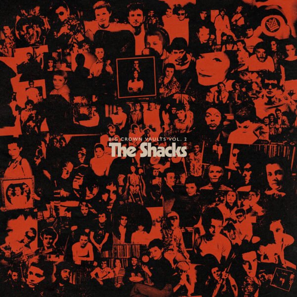 THE SHACKS - BIG CROWN VAULTS VOL. 2