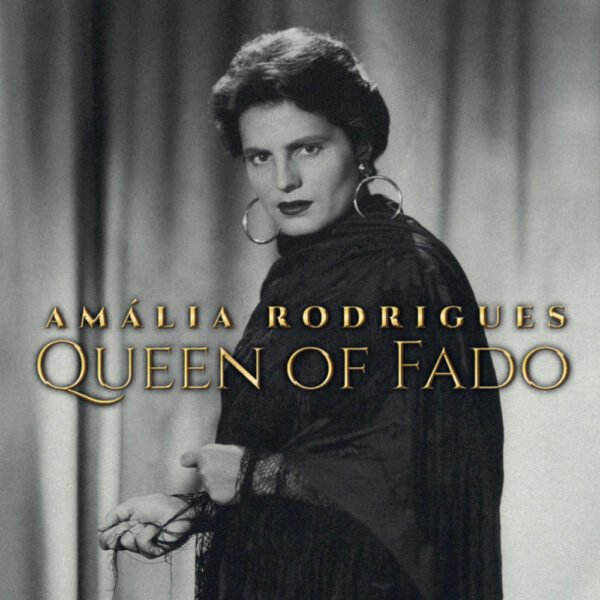 AMALIA RODRIGUES - Queen Of Fado