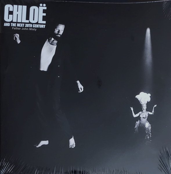 FATHER JOHN MISTY - CHLOE AND THE NEXT 20TH CENTURY