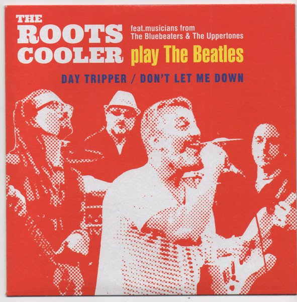 The Roots Cooler - Day Tripper / Don't Let Me Down