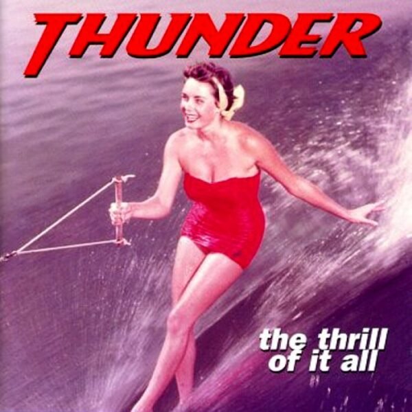 Thunder - The Thrill of It All