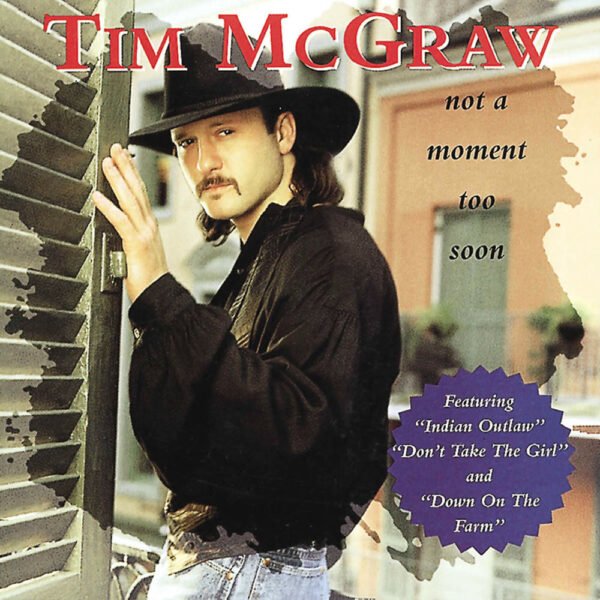 TIM MCGRAW - NOT A MOMENT TOO SOON