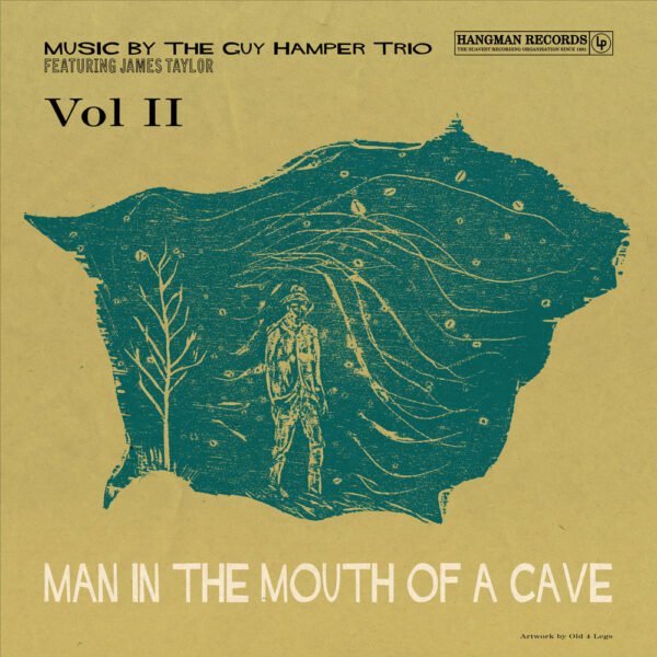 THE GUY HAMPER TRIO FEAT. JAMES TAYLOR - MAN IN THE MOUTH OF A CAVE