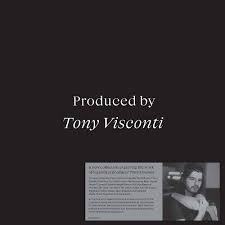 TONY VISCONTI - PRODUCED BY