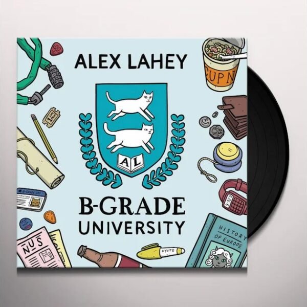 ALEX LAHEY - B-GRADE UNIVERSITY Vinyl Record