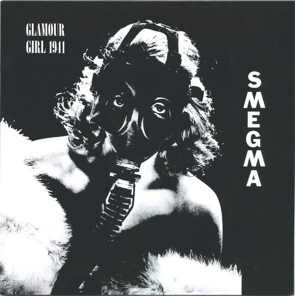 SMEGMA - Glamour Girl 1941