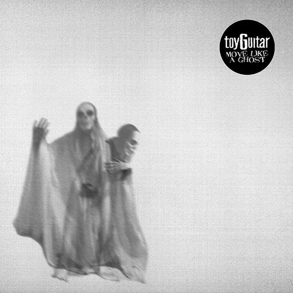 TOYGUITAR - Move Like A Ghost