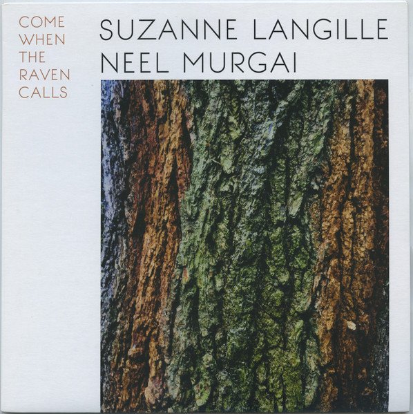 SUZANNE LANGILLE & NEEL MURGAI - COME WHEN THE RAVEN CALLS