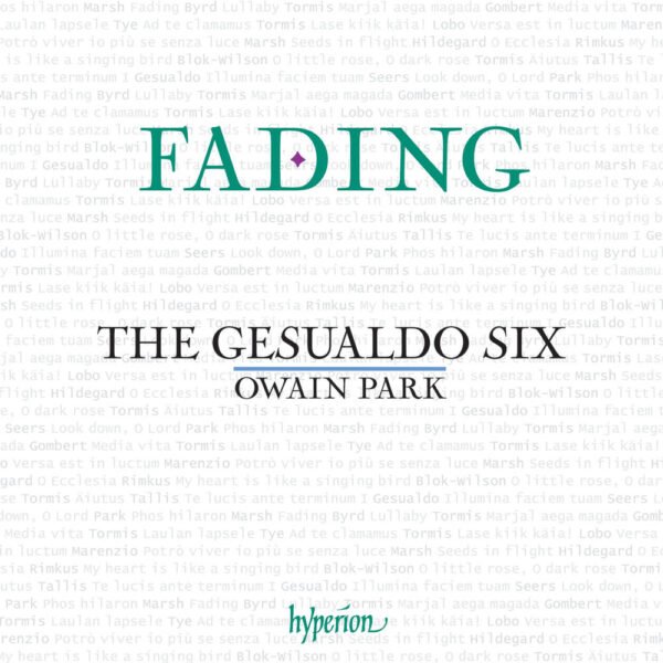 The Gesualdo Six Owain Park - Fading: 9 Centuries of Choral Meditation & Reflection