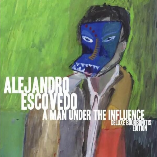 ALEJANDRO ESCOVEDO - A Man Under The Influence Vinyl Record