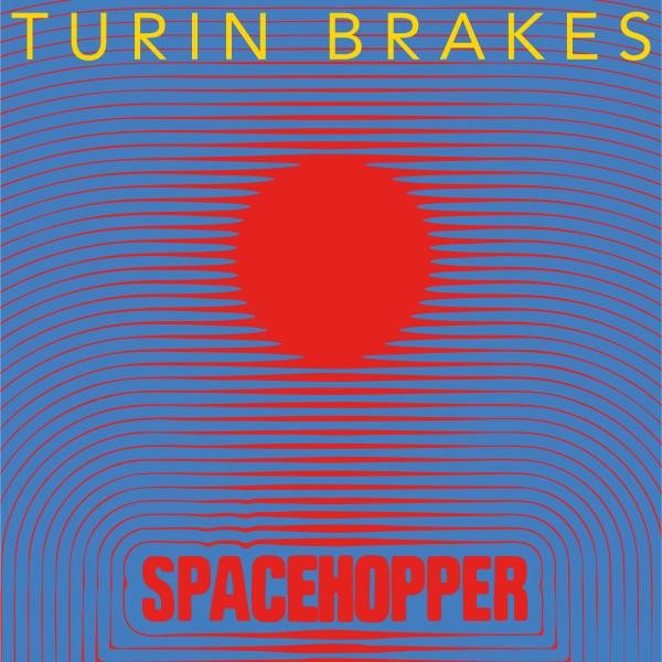 TURIN BRAKES - Spacehopper