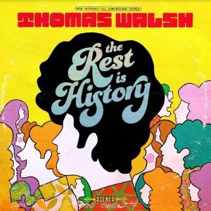 THOMAS WALSH - The Rest Is History (Indie Exclusive)