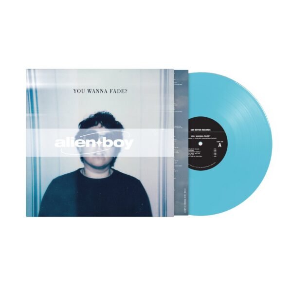 ALIEN BOY - You Wanna Fade? (Baby Blue Vinyl) Vinyl Record