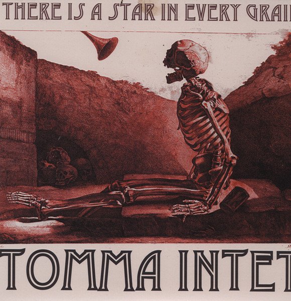 TOMMA INTET - There Is A Star In Every Grain