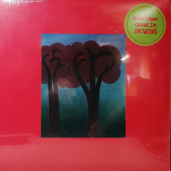 ANDRE ETHIER - Croak In The Weeds Vinyl Record