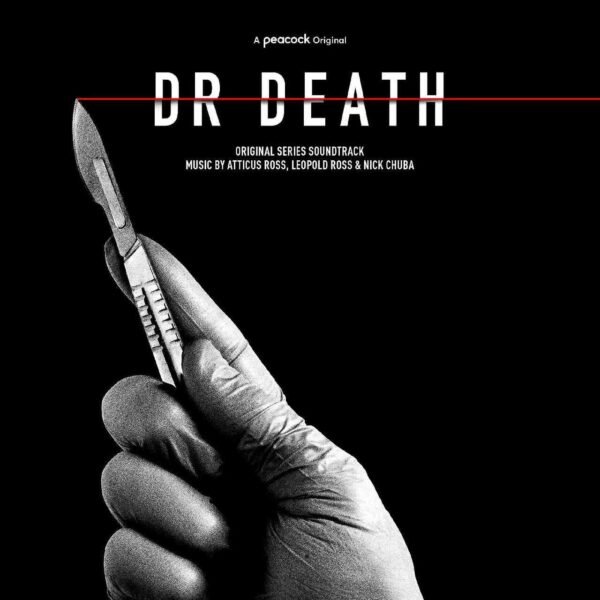 ATTICUS ROSS, LEOPOLD ROSS, NICK CHUBA - DR. DEATH (ORIGINAL SERIES SOUNDTRACK) Vinyl Record