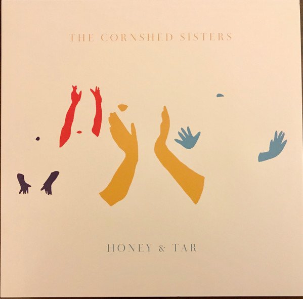 THE CORNSHED SISTERS - HONEY & TAR