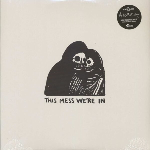 ARLO MCKINLEY - THIS MESS WE'RE IN Vinyl Record