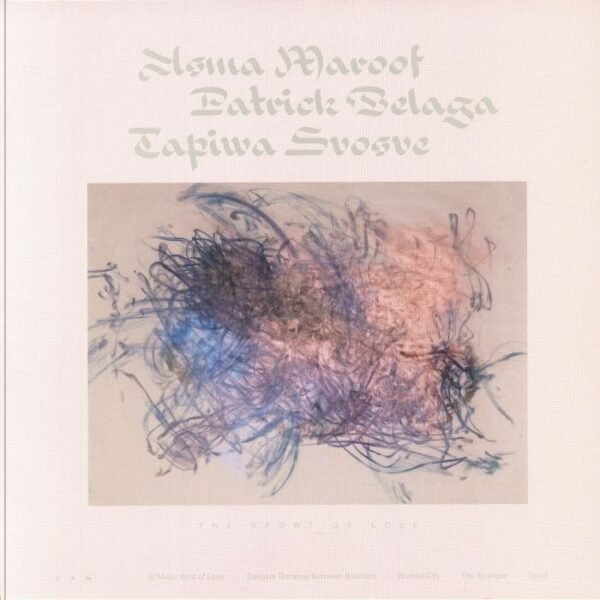 ASMA MAROOF, PATRICK BELAGA, & TAPIWA SV - THE SPORT OF LOVE Vinyl Record