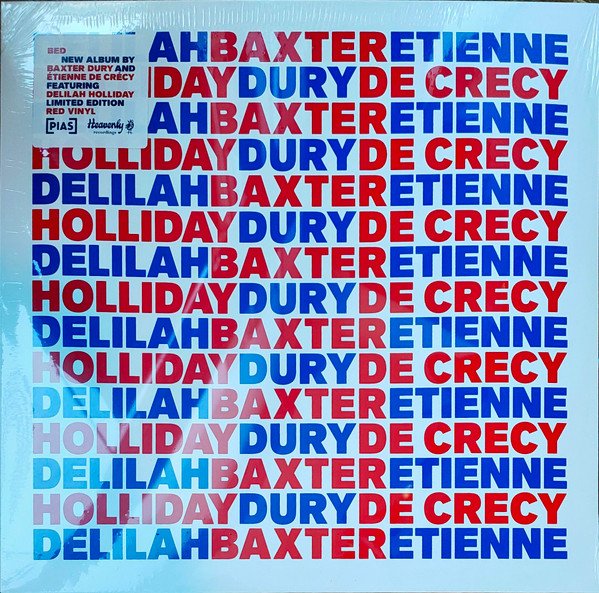 BAXTER DURY & ETIENNE DE CRECY & DELILAH HOLLIDAY - B.E.D