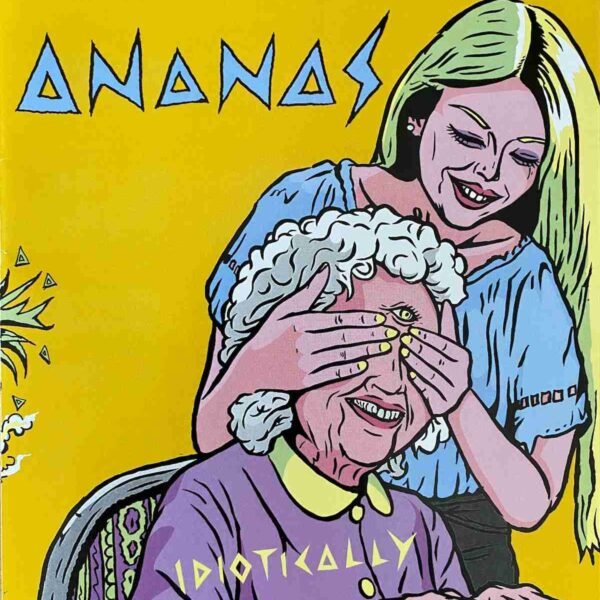 ANANAS - IDIOTICALLY Vinyl Record