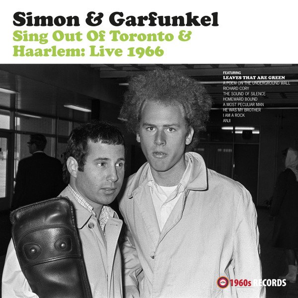 SIMON & GARFUNKEL - Sing Out Of Toronto & Haarlem: Live 1966
