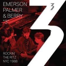 3 EMERSON PALMER & BERRY - ROCKIN THE RITZ NYC 1988 Vinyl Record