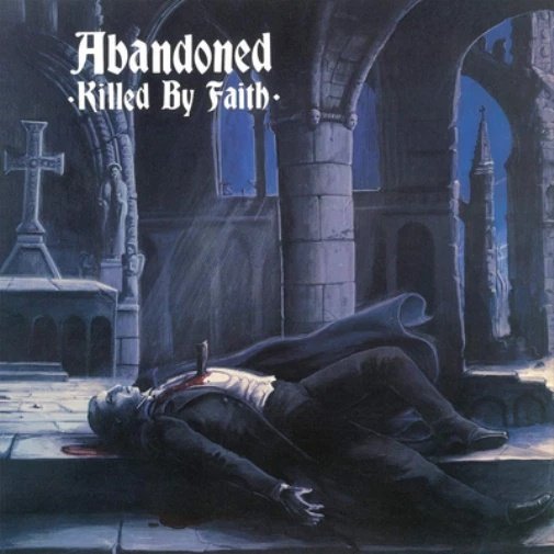 ABANDONED - Killed By Faith Vinyl Record