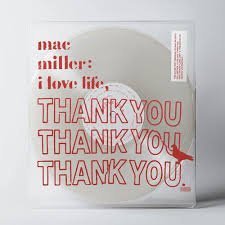 MAC MILLER - I LOVE LIFE, THANK YOU Vinyl Record