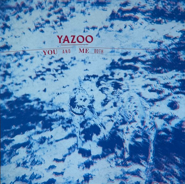 Yazoo - You and Me Both