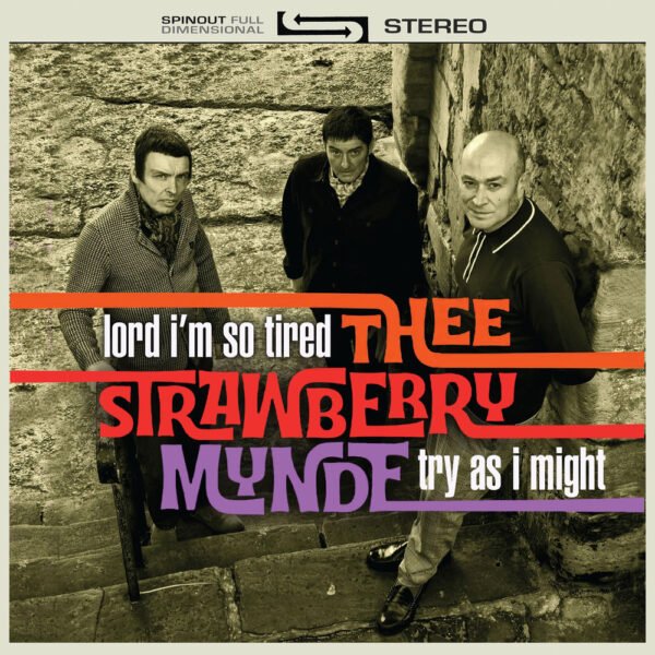 THEE STRAWBERRY MYNDE - Lord Im So Tired / Try As I Might