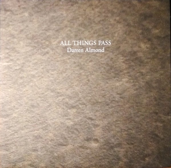 DARREN ALMOND - ALL THINGS PASS