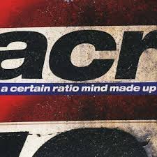 A Certain Ratio - MIND MADE UP Vinyl Record