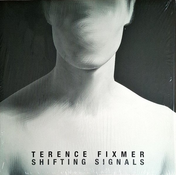 TERENCE FIXMER - SHIFTING SIGNALS