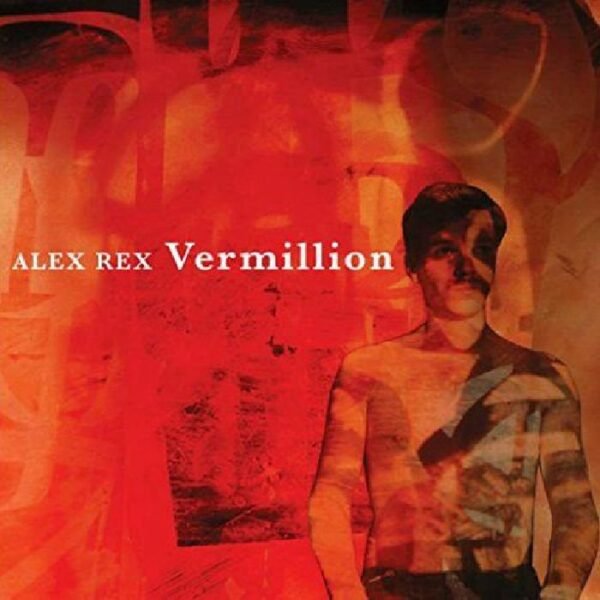 ALEX REX - Vermillion Vinyl Record