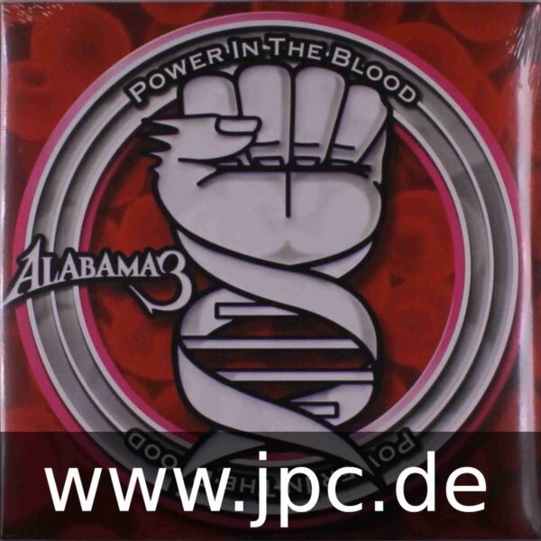 ALABAMA 3 - POWER IN THE BLOOD Vinyl Record