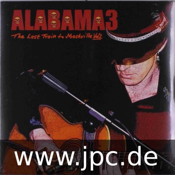 ALABAMA 3 - LAST TRAIN TO MASHVILLE VOL.2 Vinyl Record