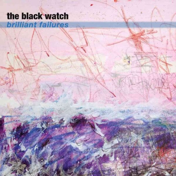 BLACK WATCH THE - BRILLIANT FAILURES Vinyl Record