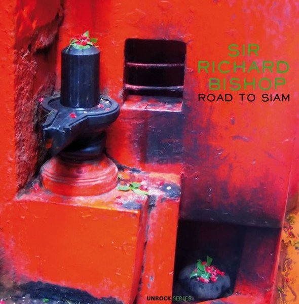 SIR RICHARD BISHOP - ROAD TO SIAM