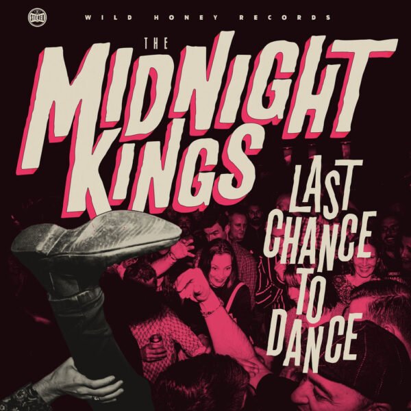 THE MIDNIGHT KINGS - LAST CHANCE TO DANCE