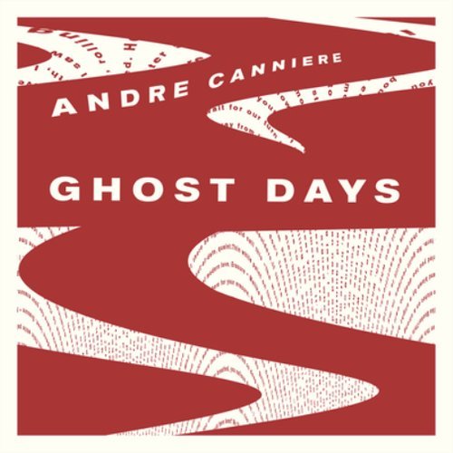 ANDRE CANNIERE - Ghost Days Vinyl Record